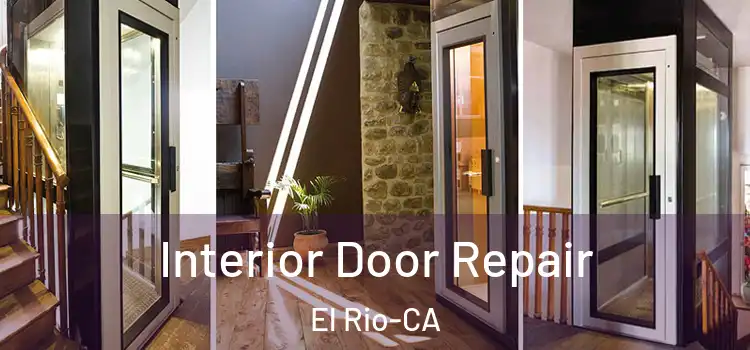  Interior Door Repair El Rio-CA