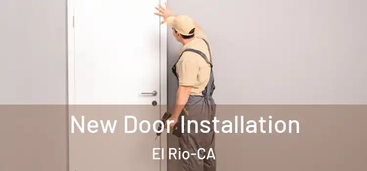 New Door Installation El Rio-CA